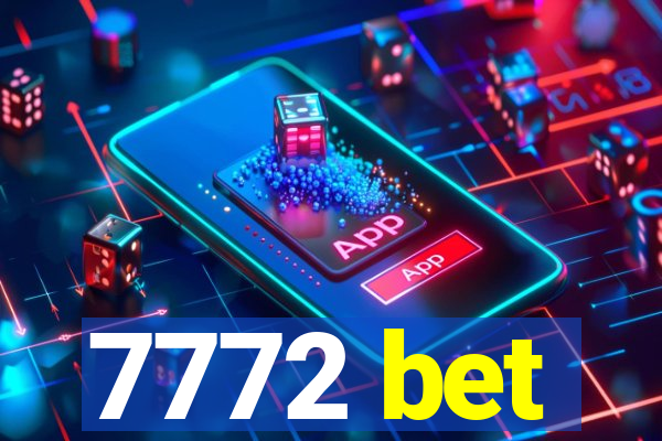 7772 bet